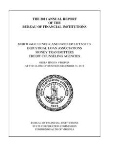 THE 2011 ANNUAL REPORT OF THE BUREAU OF FINANCIAL INSTITUTIONS MORTGAGE LENDER AND BROKER LICENSEES INDUSTRIAL LOAN ASSOCIATIONS