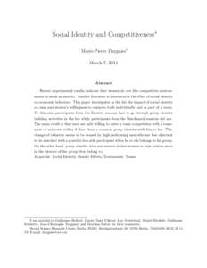 Social Identity and Competitiveness∗ Marie-Pierre Dargnies† March 7, 2011 Abstract Recent experimental results indicate that women do not like competitive environments as much as men do. Another literature is interes