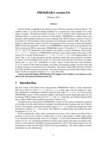 PHOKHARA version 9.0 February 2014 Abstract Electron–positron annihilation into hadrons is one of the basic reactions of particle physics. The radiative return [1, 2] offers the unique possibility for a measurement of 