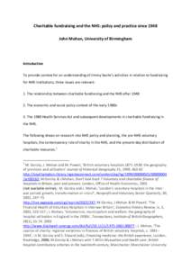 Charitable fundraising and the NHS: policy and practice since 1948 John Mohan, University of Birmingham Introduction To provide context for an understanding of Jimmy Savile’s activities in relation to fundraising for N