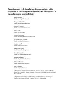 Breast cancer risk in relation to occupations with exposure to carcinogens and endocrine disruptors: a Canadian case–control study James T Brophy1,2,* Email: [removed] Margaret M Keith1,2
