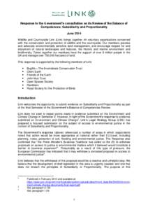 Response to the Government’s consultation on its Review of the Balance of Competences: Subsidiarity and Proportionality June 2014 Wildlife and Countryside Link (Link) brings together 44 voluntary organisations concerne