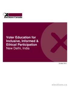 Voter Education for Inclusive, Informed & Ethical Participation New Delhi, India  October 2016