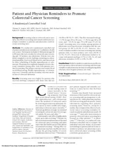 ORIGINAL INVESTIGATION  Patient and Physician Reminders to Promote Colorectal Cancer Screening A Randomized Controlled Trial Thomas D. Sequist, MD, MPH; Alan M. Zaslavsky, PhD; Richard Marshall, MD;