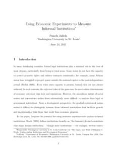 Using Economic Experiments to Measure Informal Institutions∗ Pamela Jakiela Washington University in St. Louis† June 24, 2011