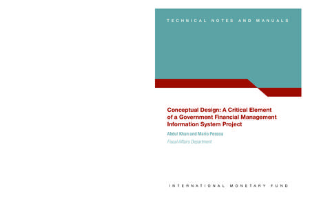 Conceptual Design: A Critical Element of a Government Financial Management Information System Project; by Abdul Khan and Mario Pessoa;  IMF Fiscal Affairs Department; IMF Technical Notes and Manuals TNM/10/07; April 30, 
