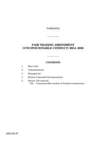 TASMANIA __________ FAIR TRADING AMENDMENT (UNCONSCIONABLE CONDUCT) BILL 2002 __________