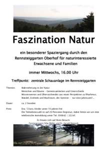 Faszination Natur ein besonderer Spaziergang durch den Rennsteiggarten Oberhof für naturinteressierte Erwachsene und Familien immer Mittwochs, 16.00 Uhr Treffpunkt: zentrale Schauanlage im Rennsteiggarten