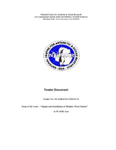 National Centre for Antarctic & Ocean Research (An Autonomous Society under the Ministry of Earth Sciences) Headland Sada, Vasco-da-Gama, Goa[removed]Tender Document Tender No:-NCAOR/EST/CE[removed]