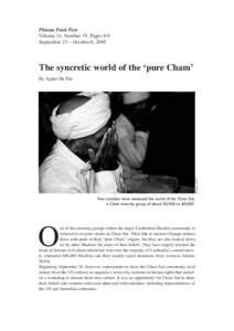 Phnom Penh Post Volume 14, Number 19, Pages 8-9 September 23 – October 6, 2005 The syncretic world of the ‘pure Cham’