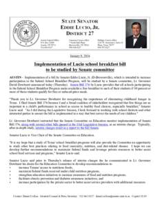    January 9, 2014 Implementation of Lucio school breakfast bill to be studied by Senate committee