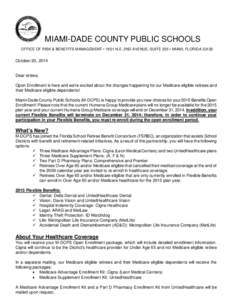 MIAMI-DADE COUNTY PUBLIC SCHOOLS OFFICE OF RISK & BENEFITS MANAGEMENT • 1501 N.E. 2ND AVENUE, SUITE 335 • MIAMI, FLORIDAOctober 20, 2014  Dear retiree,