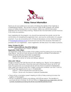 Friday Venue Information Thank you for your patience as we work on finalizing the details of the Cardinals Jr. Cheerleading program. We wanted to ensure a high quality program with ample space on Friday evening which is 