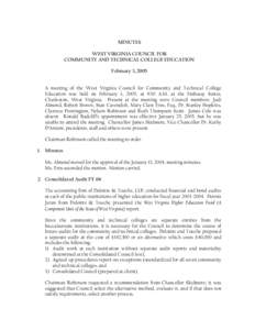 MINUTES WEST VIRGINIA COUNCIL FOR COMMUNITY AND TECHNICAL COLLEGE EDUCATION February 3, 2005 A meeting of the West Virginia Council for Community and Technical College Education was held on February 3, 2005, at 9:30 A.M.