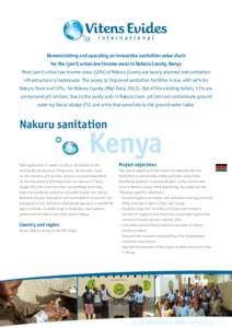 Demonstrating and upscaling an innovative sanitation value chain for the (peri) urban low income areas in Nakuru County, Kenya Most (peri) urban low income areas (LIAs) of Nakuru County are poorly planned and sanitation 