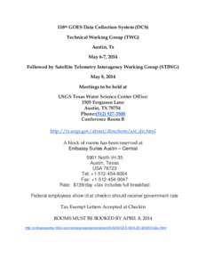 118th GOES Data Collection System (DCS) Technical Working Group (TWG) Austin, Tx May 6-7, 2014 Followed by Satellite Telemetry Interagency Working Group (STIWG) May 8, 2014