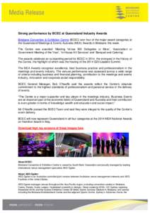 Strong performance by BCEC at Queensland Industry Awards Brisbane Convention & Exhibition Centre (BCEC) won four of the major award categories at the Queensland Meetings & Events Australia (MEA) Awards in Brisbane this w