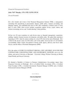 Financial Management Institute John “Ed” Murphy, CPA CPE CGFM CPCM Owner/Founder Ed is the founder and owner of the Financial Management Institute (FMI), a management consulting firm specializing in procurement, fina