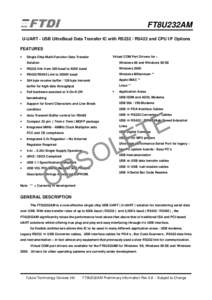 FT8U232AM U-UART - USB UltraBaud Data Transfer IC with RS232 / RS422 and CPU I/F Options FEATURES •  Single Chip Multi-Function Data Transfer
