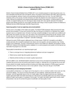 NCQA’s Patient-Centered Medical Home (PCMH[removed]January 31, 2011 NCQA’s Patient-Centered Medical Home (PCMH[removed]is an innovative program for improving primary care. In a set of standards that describe clear and sp