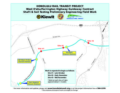 HONOLULU RAIL TRANSIT PROJECT  West O‘ahu/Farrington Highway Guideway Contract Shaft & Soil Testing Preliminary Engineering Field Work  Kua