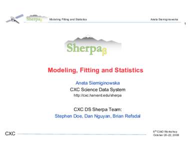 Modeling Fitting and Statistics  Aneta Siemiginowska 1