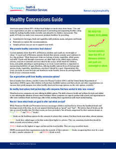 Nemours.org/growuphealthy  Healthy Concessions Guide Americans spend almost 50% of their food budget on meals away from home.1 You and your organization can play an important part in promoting and supporting healthy eati