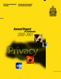 Data privacy / Privacy Commissioner of Canada / Personal Information Protection and Electronic Documents Act / Privacy Act / George Radwanski / Internet privacy / Medical privacy / Canadian privacy law / Freedom of information in Canada / Privacy / Privacy law / Ethics