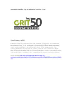BuzzBack Named to Top 50 Innovative Research Firms  GreenBook.org in 2011 In an annual ranking based on feedback from clients, Greenbook, a leading market research publication, has published the “GRIT Top 50” researc