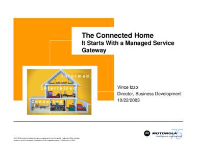 The Connected Home It Starts With a Managed Service Gateway Place your image I n f oon