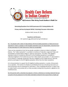 Remaining Questions from Self-Governance ACA Training Webinar #3 Privacy and Security Beyond HIPAA: Protecting Consumer Information Webinar Held: January 29, 2014 Questions and Answers (for questions not addressed during