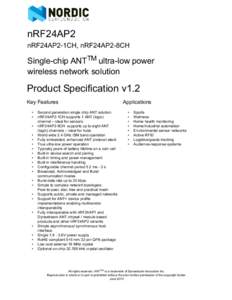 nRF24AP2 nRF24AP2-1CH, nRF24AP2-8CH Single-chip ANTTM ultra-low power wireless network solution