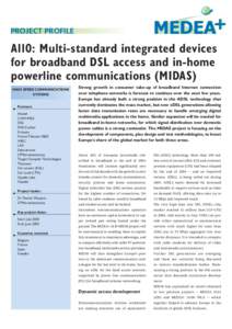 PROJECT PROFILE  A110: Multi-standard integrated devices for broadband DSL access and in-home powerline communications (MIDAS) HIGH SPEED COMMUNICATIONS