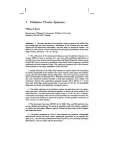 1 Globular Cluster Systems William E. Harris Department of Physics & Astronomy, McMaster University Hamilton ON L8S 4M1, Canada  Abstract. 1. The basic features of the globular cluster system of the Milky Way