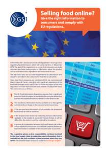 Selling food online? Give the right information to consumers and comply with EU regulations.  In November 2011, the European Union (EU) published a new regulation