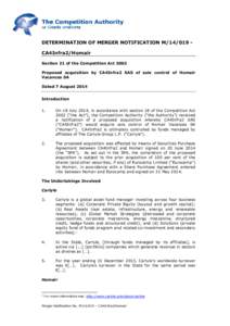 DETERMINATION OF MERGER NOTIFICATION M[removed]CA4Infra2/Homair Section 21 of the Competition Act 2002 Proposed acquisition by CA4Infra2 SAS of sole control of Homair Vacances SA Dated 7 August 2014 Introduction