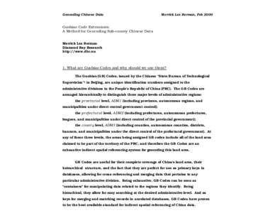 Geocoding Chinese Data  Merrick Lex Berman, Feb 2000 Guobiao Code Extensions: A Method for Geocoding Sub-county Chinese Data