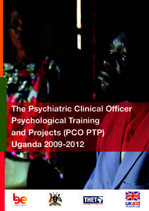The Psychiatric Clinical Officer Psychological Training and Projects (PCO PTP) Uganda