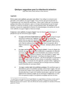 Quelques suggestions pour la rédaction de mémoires Juges David Stratas, Kathy Feldman et Janet Simmons* Appelants Écrivez pour votre auditoire, pas pour votre client. Vous rédigez un mémoire pour persuader votre aud