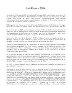 Luis Palau y ROMA Ampliado de 24 de agosto[removed]Actualizado 07 de mayo 2002, publicado por primera vez 03 de mayo[removed]David Cloud, fundamentales Bautista Servicio de Información, PO Box[removed], Port Huron, MI 48061,