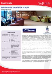 Case Study Melbourne Grammar School Melbourne, Victoria AT A GLANCE Chosen Solution •	 Oliver v5