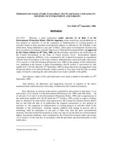 (Published in the Gazette of India, Extraordinary, Part-II, and Section 3, Sub-section (ii) MINISTRY OF ENVIRONMENT AND FORESTS New Delhi 14th September, 2006 Notification S.O. 1533