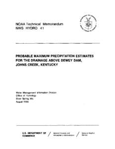 NOAA Technical Memorandum NWS HYDRO 41 PROBABLE MAXIMUM PRECIPITATION ESTIMATES FOR THE DRAINAGE ABOVE DEWEY DAM, JOHNS CREEK, KENTUCKY