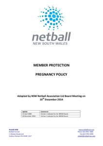MEMBER PROTECTION PREGNANCY POLICY Adopted by NSW Netball Association Ltd Board Meeting on 10th December 2014