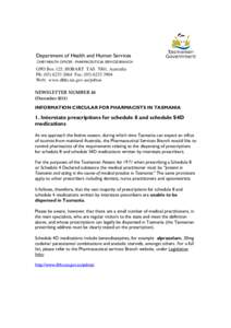 Department of Health and Human Services CHIEF HEALTH OFFICER - PHARMACEUTICAL SERVICES BRANCH GPO Box 125, HOBART TAS 7001, Australia Ph: ([removed]Fax: ([removed]Web: www.dhhs.tas.gov.au/psbtas