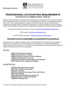 BUSINESS SCHOOL  PROFESSIONAL ACCOUNTING REQUIREMENTS FOR BACHELOR OF COMMERCE (BP002) - FROM 2012 Students wishing to qualify for membership of the professional accounting bodies and to include the Financial Accounting 