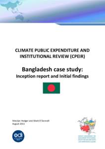 CLIMATE PUBLIC EXPENDITURE AND INSTITUTIONAL REVIEW (CPEIR) Bangladesh case study: Inception report and Initial findings