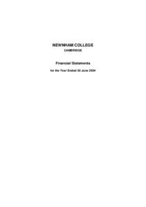 NEWNHAM COLLEGE CAMBRIDGE Financial Statements for the Year Ended 30 June 2004