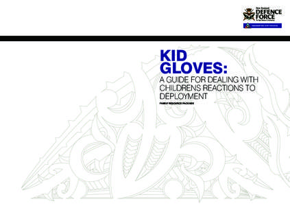 kid gloves: A guide for dealing with Childrens reactions to deployment