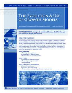 FINANCIAL AND BUSINESS SERVICES INTERNSHIP PROGRAM  The Evolution & Use of Growth Models By Christopher A. Cody, Joel McFarland, J. Eric Moore, & Jennifer Preston